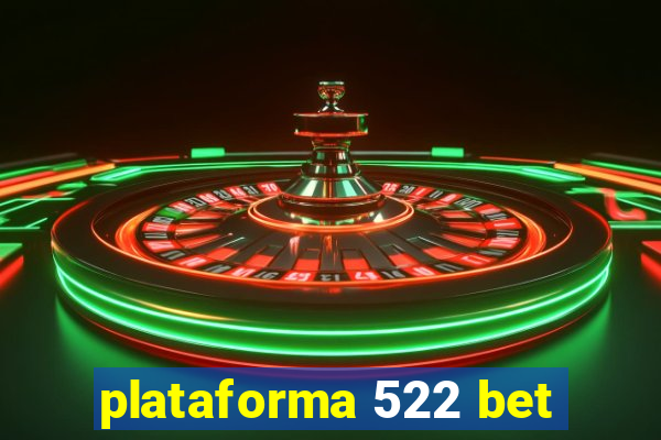 plataforma 522 bet
